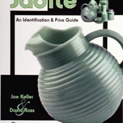 Ebook PDF Jadite An Identification & Price Guide (A Schiffer Book for Collectors)