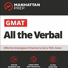 [ACCESS] PDF EBOOK EPUB KINDLE GMAT All the Verbal: The definitive guide to the verbal section of th