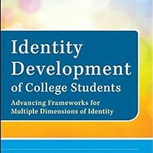 Listen to music albums featuring #+ Identity Development of College Students: Advancing ...