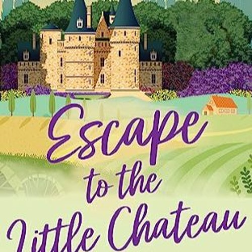 #Kindle Escape to the Little Chateau by Marie Laval