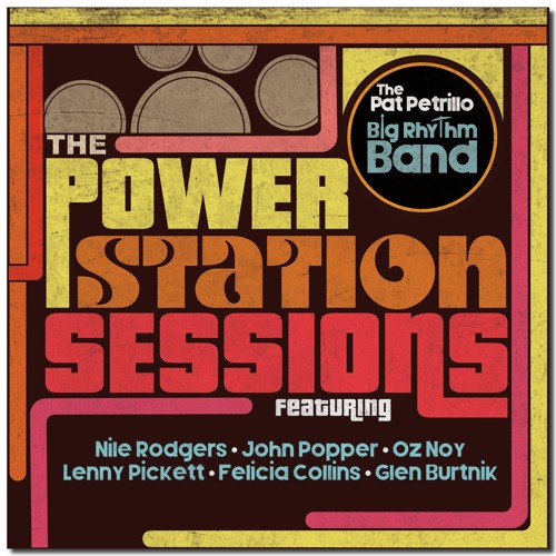 The Pat Petrillo Big Rhythm Band : The Power Station Sessions