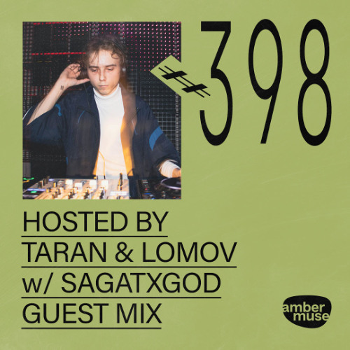 Amber Muse Radio #398: Taran & Lomov + Sagatxgod guest mix // 25 Apr 2025