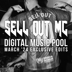 SELL OUT MC DMP EXCLUSIVE EDITS: MARCH '24