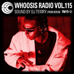 WHOOSIS RADIO VOL.115｜DJ TEMRY FROM BERLIN