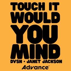 DVSN - Touch It x Would You Mind (Advance Blend)