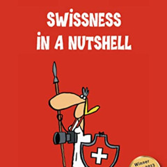 ACCESS EBOOK 📪 Swissness in a Nutshell by  Gianni Haver,Mix & Remix,Robert Middleton