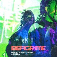 AKILA @ BEAGRIME #007 convida Brasil Grime Show & N.I.N.A