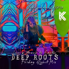 Deep Roots @ Back to Earth - Live DJ Mix - Friday Night Nov 12, 2021