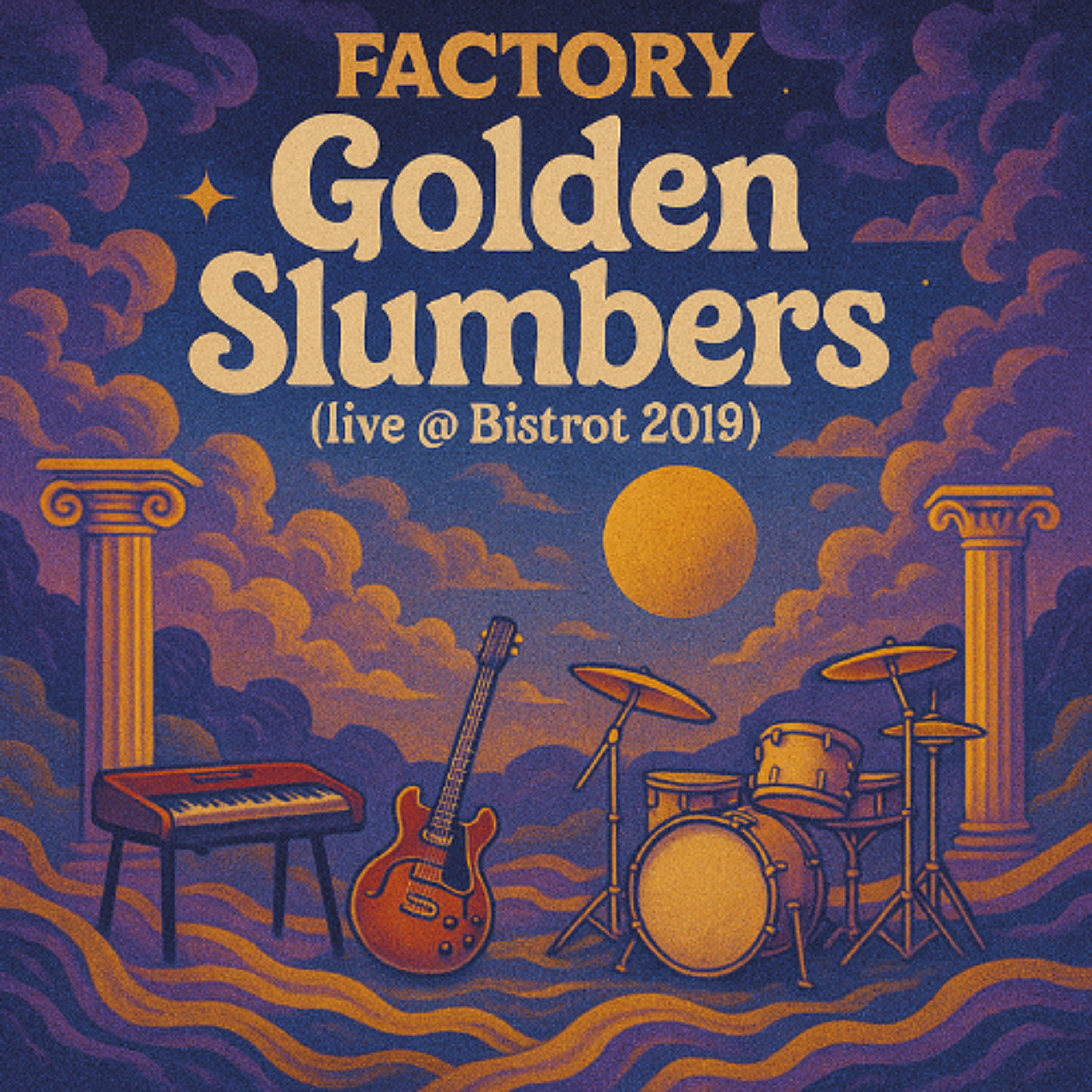 Golden Slumbers (Live @Bistrot 2019)- remastered 2025 episode artwork