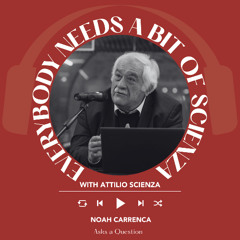 Ep. 2484 Noah Carrenca Part 1 | Everybody Needs A Bit Of Scienza
