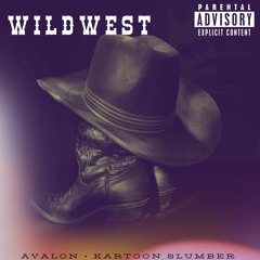 Kartoon Slumber - Wild West (Prod. Avalon) [ UNRELEASED LEAK / LEAKS ]
