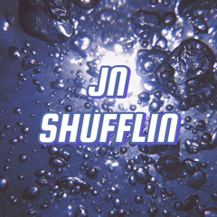 JN - SHUFFLIN' (FREEDOWNLOAD)