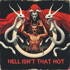 Hell! Isn't that Hot