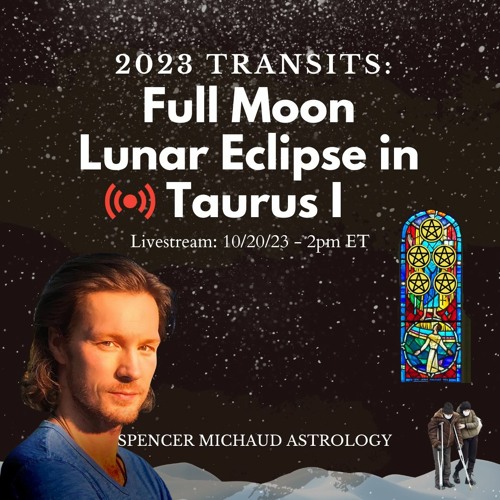 Full Moon Lunar Eclipse In Taurus I - 2023 Transits