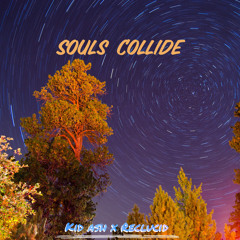 Souls Collide (feat. Reclucid)