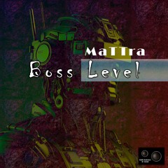 MaTTrA - Boss Level (Original Mix)