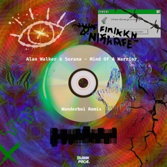 Alan Walker, Sorana - Mind Of A Warrior (Wonderboi Remix)
