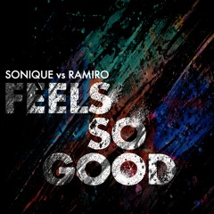 It Feels So Good (Sonique vs. Ramiro) [Damon Hess Deep House Mix]