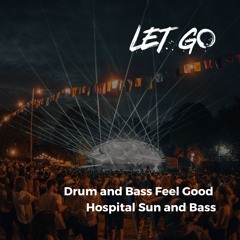 Drum And Bass Feel Good Hospital Sun And Bass Mix