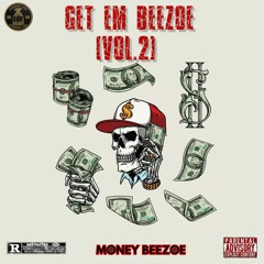 Get Em Beezoe (Volume .2)