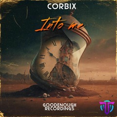 Corbix-Into me(Original Mix)