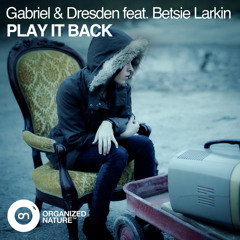 Play It Back (Gabriel & Dresden Sunrise Mix) [feat. Betsie Larkin]
