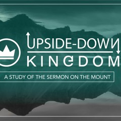 2020-04-12. Upside-Down Kingdom-Authority-Matthew 7:28-29