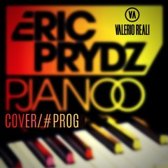 Eric Prydz - Pjanoo ( Valerio Reali Edit/cover )[ Free Download ]