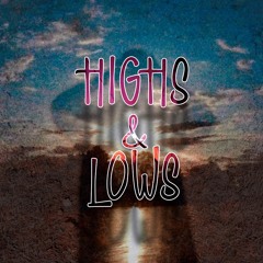 Highs & Lows (Prod. Riddiman)