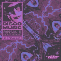 Basspill, NECTANZA & Kristoff-Kun - Disco Music