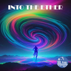Into The Ether