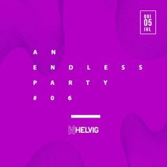 Helvig @ An Endless Party #06