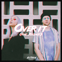 Over It (feat. Kellalit)