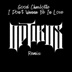 Good Charlotte - I Dont Wanna Be In Love (Optikos Remix)