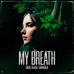 Breath (Original Mix) Gruvi, Drayadalis e Deluca