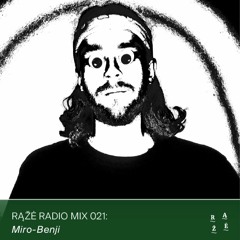 Rąžė Radio Mix 021: Miro-Benji