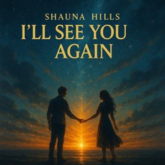 I’ll See You Again