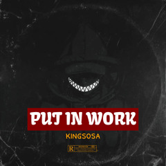 kingsosa - Put in work