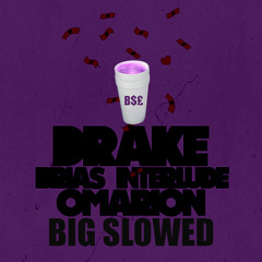 Drake - Brias Interlude (feat. Omarion) (BIG SLOWED + REVERB)