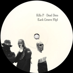 Killa P - Dead Dem (Lack Groove Flip)
