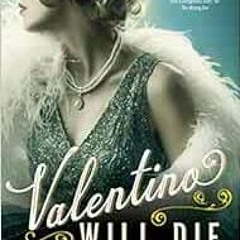 [DOWNLOAD] PDF 💞 Valentino Will Die (Bianca Dangereuse Hollywood Mysteries, 2) by Do