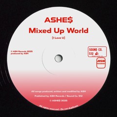 Mixed Up World - uptempo version