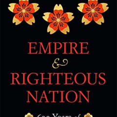 Read PDF 📭 Empire and Righteous Nation: 600 Years of China-Korea Relations (The Edwi