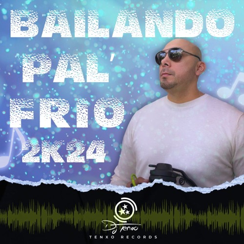 Mix Bailando Pal' Frio  (Dj Tenxo 2k24)