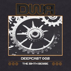 Deepcast002 - The Sixth Sense