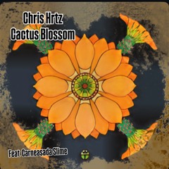 Cactus Blossom Feat Carneasada Slime