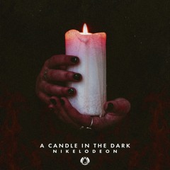 NIKELODEON - A Candle In The Dark (Original Mix) OUT NOW!