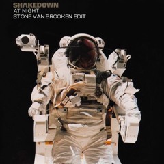 Shakedown - At Night (Stone Van Brooken Edit)