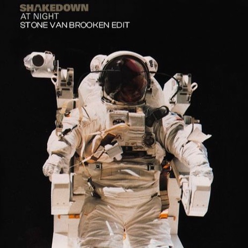 Shakedown - At Night (Stone Van Brooken Edit)