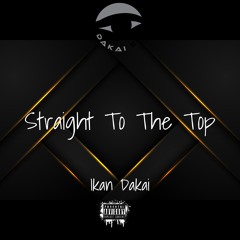 Ikan Dakai- Straight To The Top